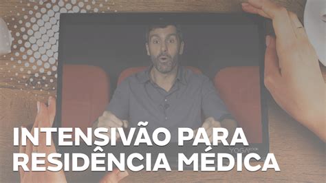 Intensivão e a preparação para as provas de Residência Médica