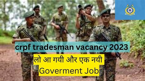 Crpf Tradesman Vacancy Crpf New Vacancy Get Ready For The