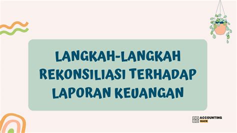 Solution Proses Rekonsiliasi Terhadap Laporan Keuangan Studypool