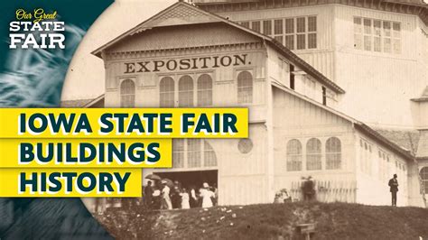 Iowa State Fair Buildings History Our Great State Fair Youtube