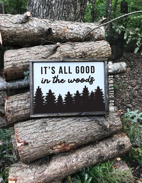 Its All Good In The Woods Wood Sign Outdoors Slrustic