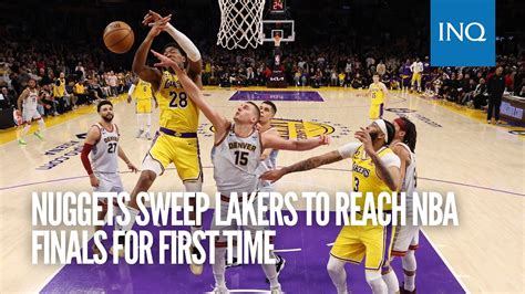 Nuggets Sweep Lakers To Reach NBA Finals For First Time INQToday