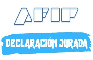 Guía PASO a PASO para realizar Declaración Jurada en AFIP 2025