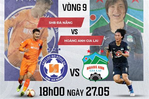 Trực tiếp bóng đá SHB Đà Nẵng vs HAGL Vòng 9 V League 2022 Xem trực