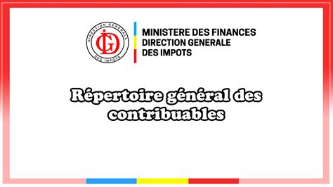 Répertoire Général Des Contribuables Direction Générale Des Impôts