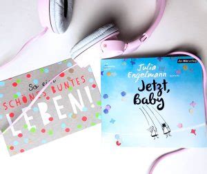 Hörbuchrezension Jetzt Baby Julia Engelmann Letterheart