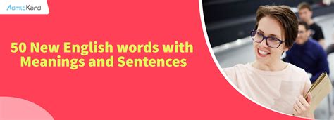 50 New English Words With Meaning And Sentences Admitkard