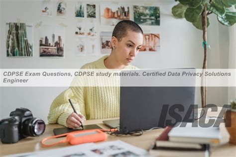 Cdpse Exam Questions Cdpse Study Materials Certified Data Privacy