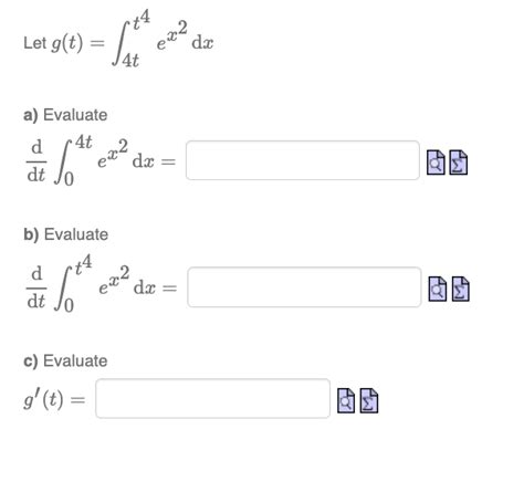 Solved Let G T ∫4tt4ex2 Dx A Evaluate Dtd∫04tex2 Dx B