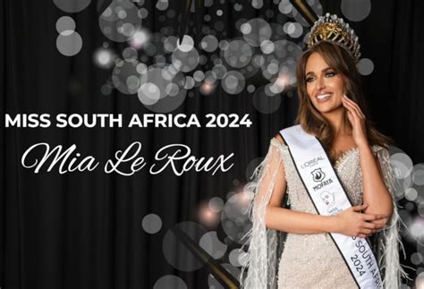 Miss South Africa Mia Le Roux Sasolburg Born Oudtshoorn Raised