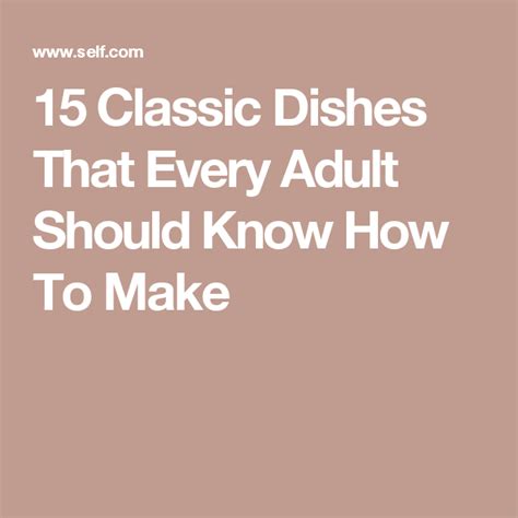 15 Classic Dishes That Every Adult Should Know How To Make Artofit