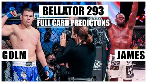 Bellator Golm Vs James Full Card Predictions And Picks Youtube