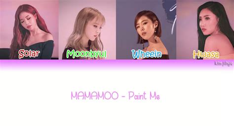 MAMAMOO 마마무 Paint Me Lyrics Han Rom Eng COLOR CODED YouTube