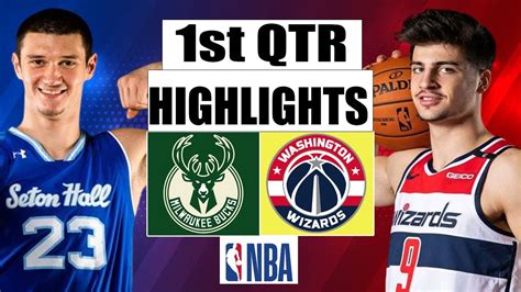 Milwaukee Bucks Vs Washington Wizards Full St Qtr Highlight January