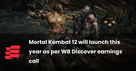 Mortal Kombat 12 Will Launch This Year As Per Wb Discover Earnings Call Esportsgg