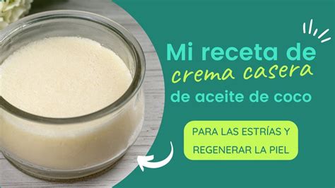 Crema Casera De Aceite De Coco Para Las EstrÍas Y Regenerar La Piel