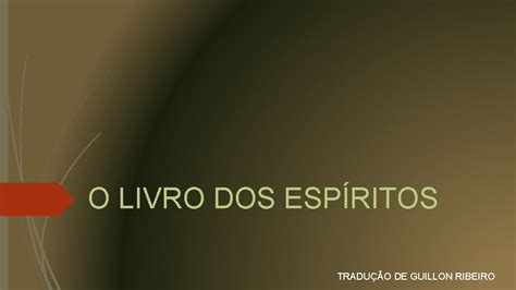 O Livro Dos Espritos Traduo De Guillon Ribeiro