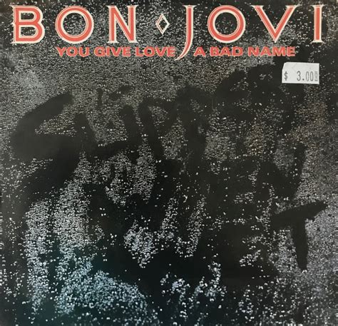 Bon Jovi “you Give Love A Bad Name” 7″ Single 2 Loud 2 Old Music