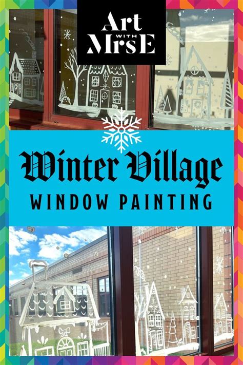 Winter Village Window Painting Window Painting Holiday Art Projects