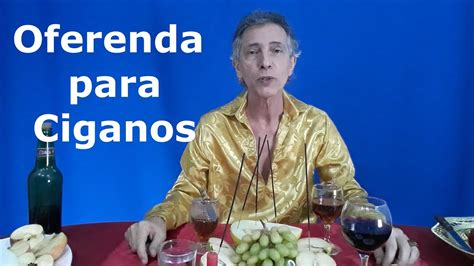 Oferenda Para Os Ciganos Youtube