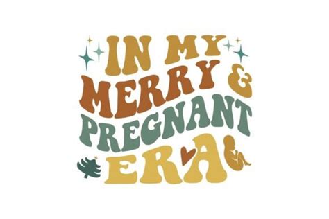 In My Merry Pregnant Era Graphic By Graphixee Creative Fabrica