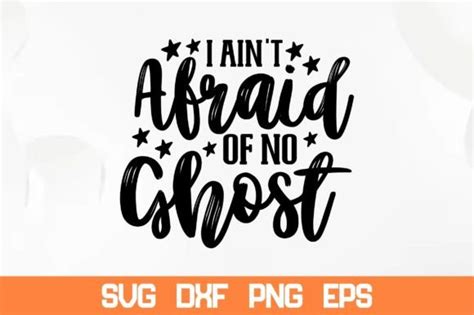 I Aint Afraid Of No Ghost Svg Graphic By Sadiqul7383 · Creative Fabrica