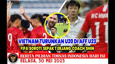 VIETNAM KIRIM PEMAIN U20 DI PIALA AFF U23 2023 FIFA SAMPAI SOROTI