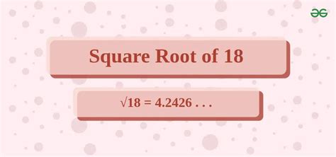 Square Root of 18 | How to find the value of √18?