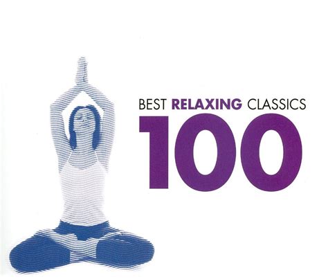 [classical] Various Artists 100 Best Relaxing Classics 2008 6cd [flac]