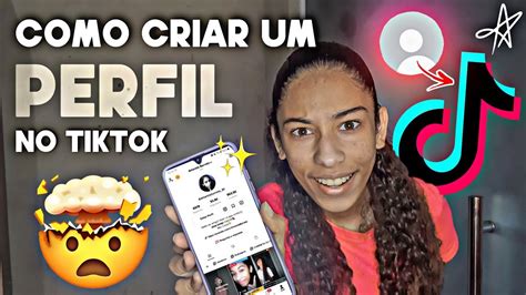 Como Criar Uma Conta No Tiktok Do Zero Em 2022 Configurações