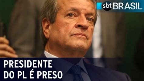 Presidente Do Pl Valdemar Costa Neto Preso Em Opera O Da Pf Sbt