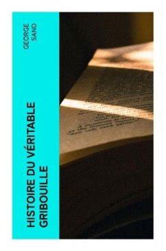 Histoire du véritable Gribouille von George Sand bei bücher de bestellen