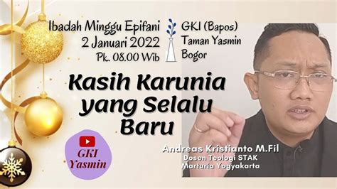 Ibadah Minggu Epifani 2 Januari 2022 Jemaat Bapos Gki Taman Yasmin