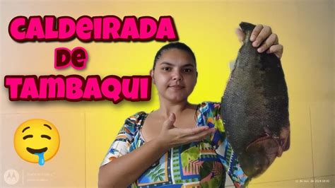 Peixe Como Fazer Caldeirada De Tambaqui O Sabor Da Amaz Nia Na Sua