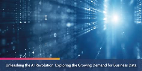 Unleashing The Ai Revolution Exploring The Growing Demand For Business