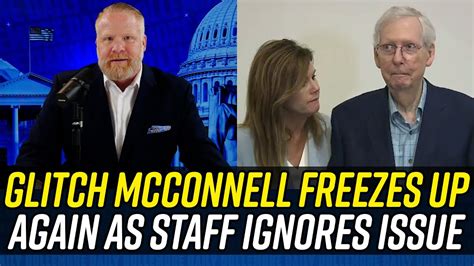 Mitch Mcconnell Freezes Again His Staff Acts Like It S No Big Deal