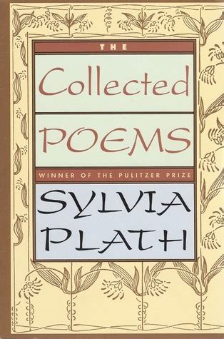 The Collected Poems Of Sylvia Plath By Sylvia Plath