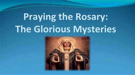 Praying The Rosary The Glorious Mysteries Youtube