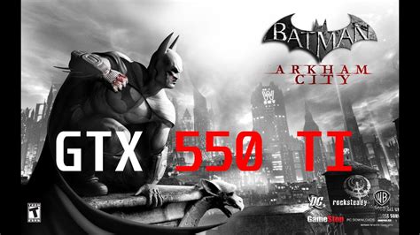 Batman Arkham City GTX 550 TI Xeon E5 2620V2 YouTube