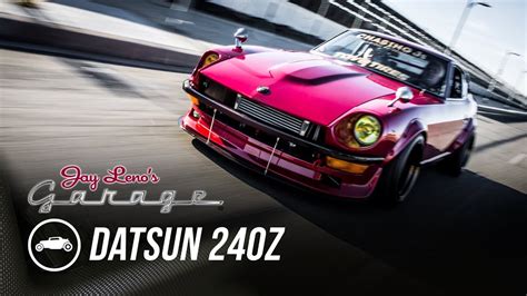 Datsun Z Jay Leno S Garage Youtube