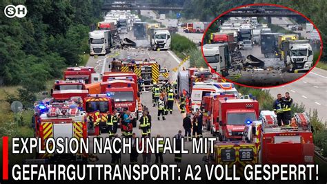 Explosion Nach Unfall Mit Gefahrguttransport A Voll Gesperrt