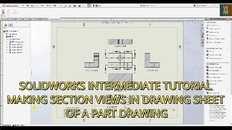 Solidworks Intermediate Tutorial Making Section Views In Drawing