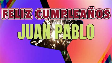 Feliz Cumpleaños Juan Pablo Versión Rock YouTube