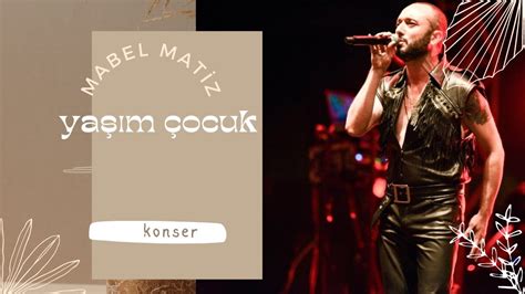 Mabel Matiz Yaşım Çocuk konser mabelmatiz yaşımçocuk istanbul