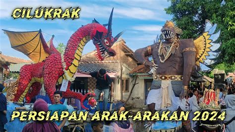 Persiapan Arak Arakan Desa Cilukrak 2024 YouTube