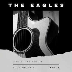 Eagles – Live At The Summit, Houston, 1976 Vol. 2 (2023) » download mp3 and flac intmusic.net