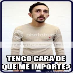 Meme Personalizado Tengo Cara De Que Me Importe