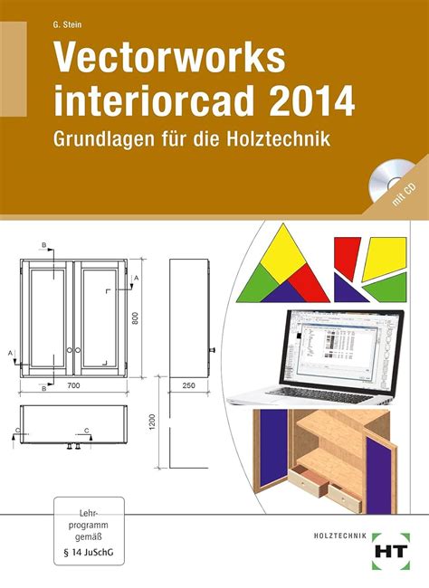 Vectorworks interiorcad Grundlagen für Holztechnik Stein Gerolf