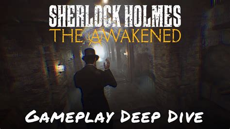 Sherlock Holmes The Awakened Gameplay Deep Dive YouTube