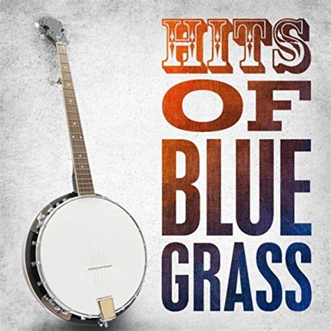 Amazon Musicでvarious Artistsのhits Of Bluegrassを再生する